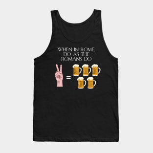 When In Rome Do As The Romans Do - Ancient Roman History Tank Top